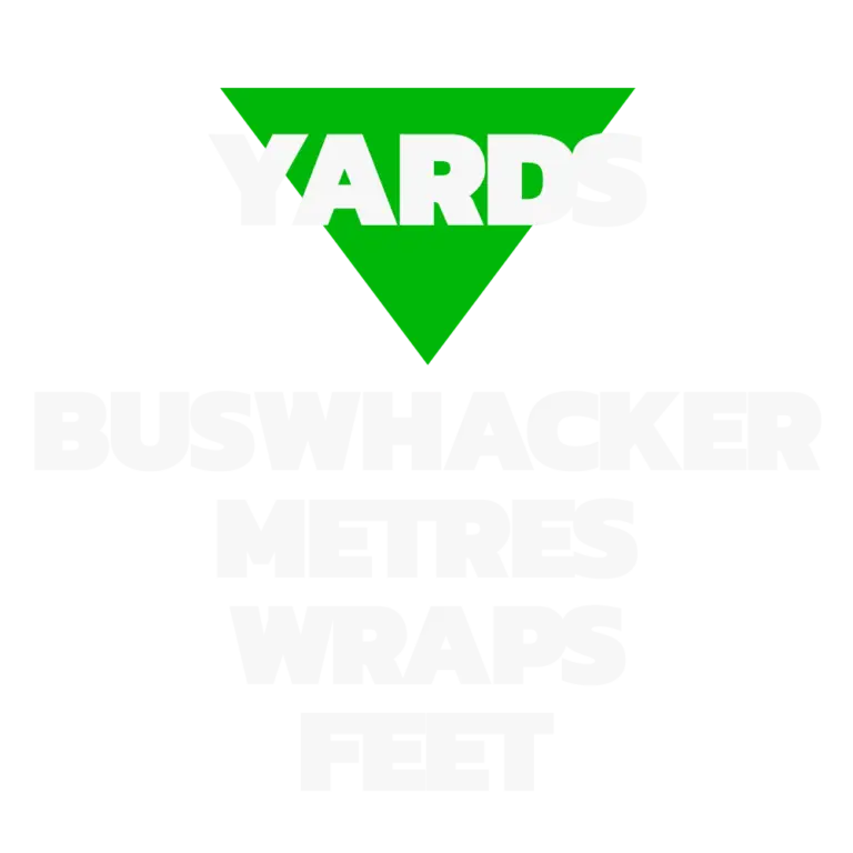 Convert Yards to meters, feet wraps and even bushwhacker sections